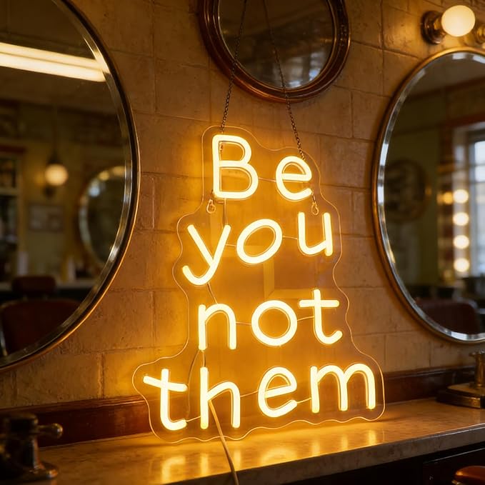 "Be You, Not Them" Motivational Neon Light - Empowering & Authentic LED Wall Art for Teen Room, Dorm, Home Office or Yoga Space Decor, Dimmable USB, Inspiring Gift for Self-Discovery & Confidence