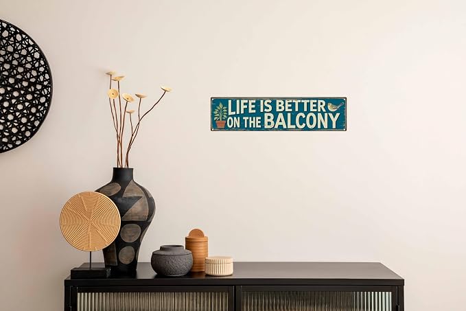 Life Better on Balcony Metal Sign 4x16in Urban Plaque for Patio Apartment Wall Decor
