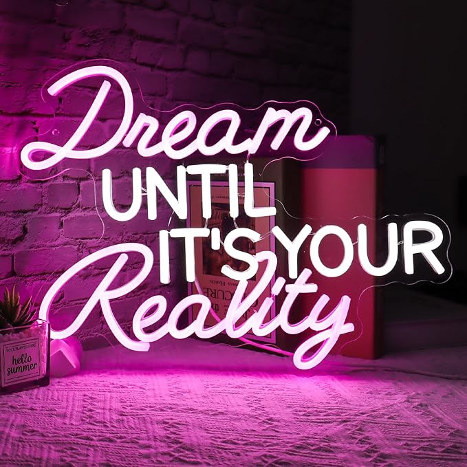 Dream Until Its Your Reality LED Neon Light,Pink Neon Sign，Bedroom, study, classroom and office decoration.16.9x12.6in 5V USB Decor,