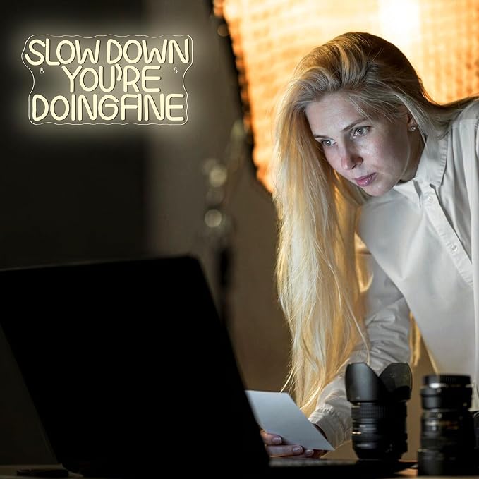 Slow Down You are Doing Fine Neon Signs for Wall Decor,Dimmable LED Positive Inspirational Neon Light, Uplifting Quote Wall Art Daily Reminder Trendy Wall College Dorm Office(15.7 * 8.2 In)