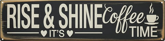 Rise and Shine Coffee Time Metal Sign 4x16in Vintage Plaque for Kitchen Office Wall Decor
